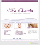 www.doctoraovando.com - Centro de estética que ofrece tratamiendo adecuados a cada paciente alternando el campo de la nutrición con la medicina estética y cuya prioridad e